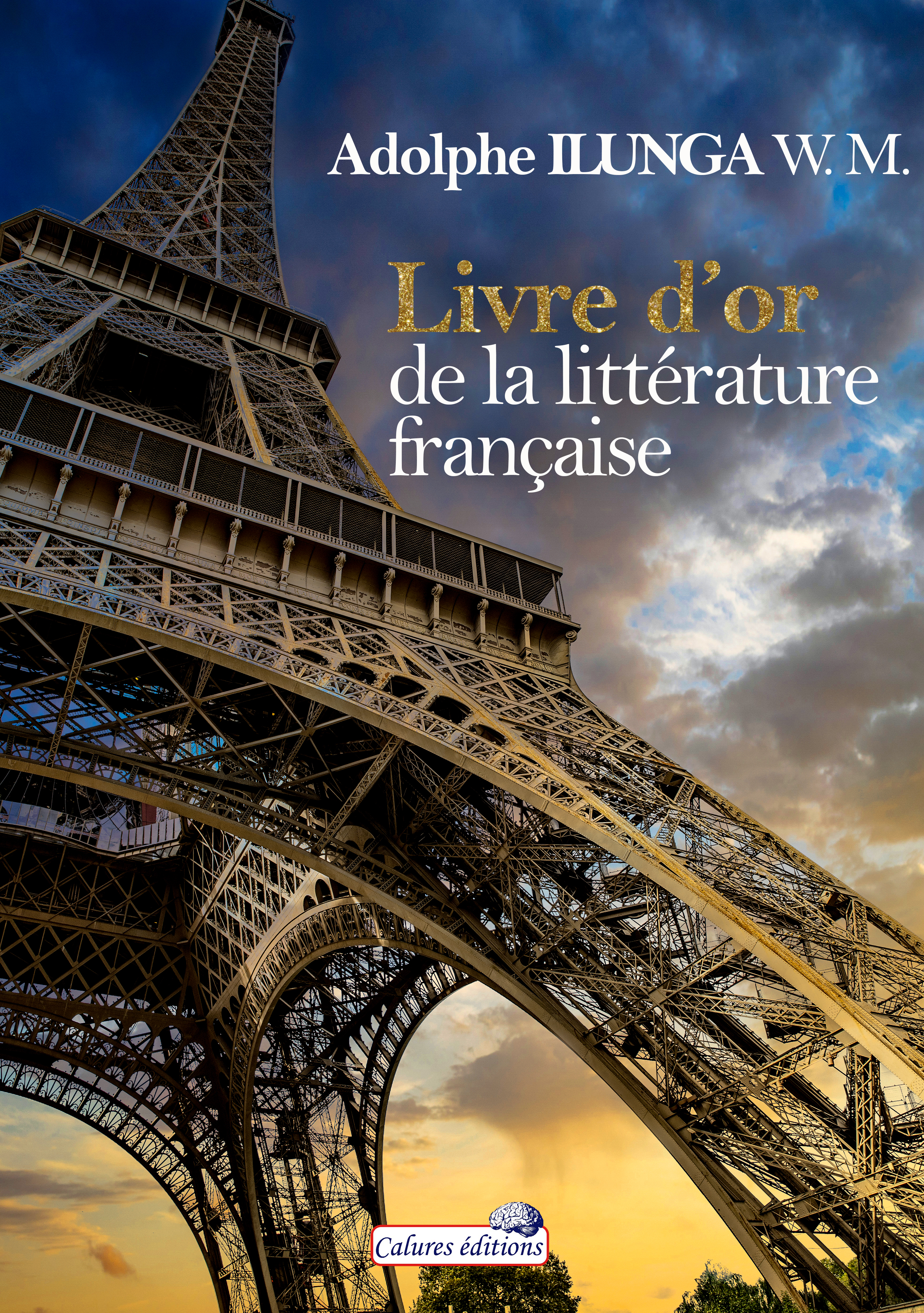 Livre d'or de la littérature française   adolphe ilunga w m