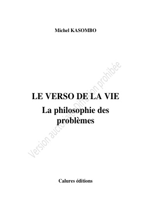Le verso de la vie. la philosophie des problemes   michel kasombo auctor