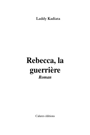 Rébecca, la guerrière   kadiata zangilo